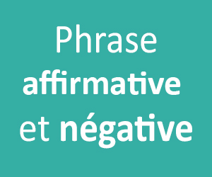 Phrase affirmative et phrase négative CE1 - CE2