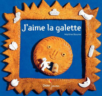 J'aime la galette de Martine Bourre