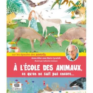 Livre "à l'école des animaux" de Boris Cyrulnik pour enfants 5-6 ans