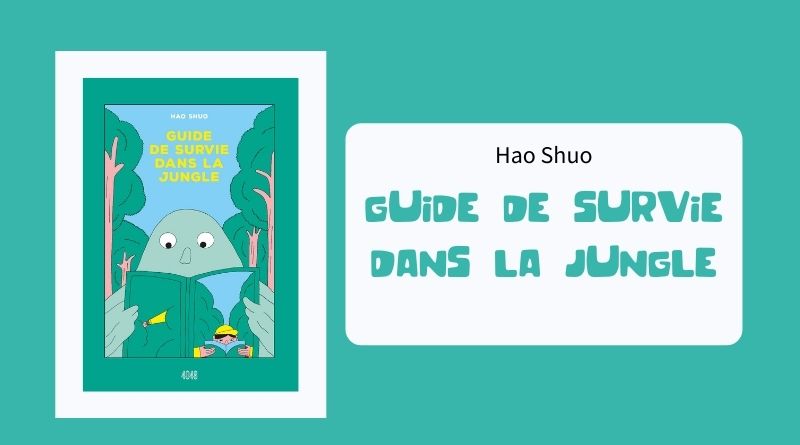 Livre "Guide de survie dans la jungle" de Hao Shuo