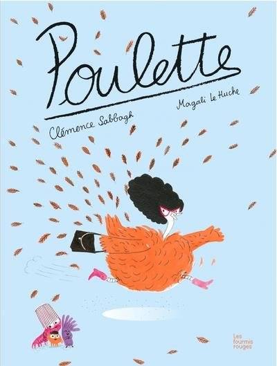Résumé du livre Poulette de Clémence Sabbagh & Magali Le Huche